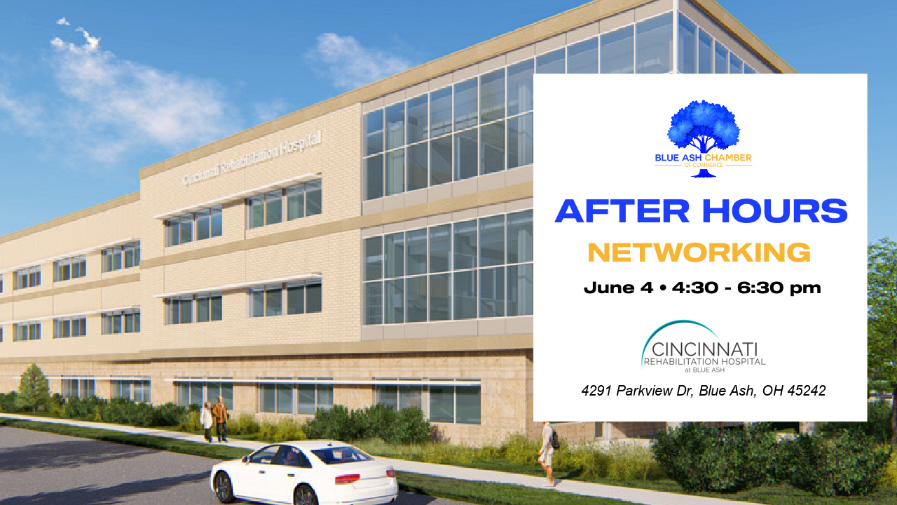 Blue Ash Chamber June 4 After Hours at Cincinnati Rehabilitation Hospital